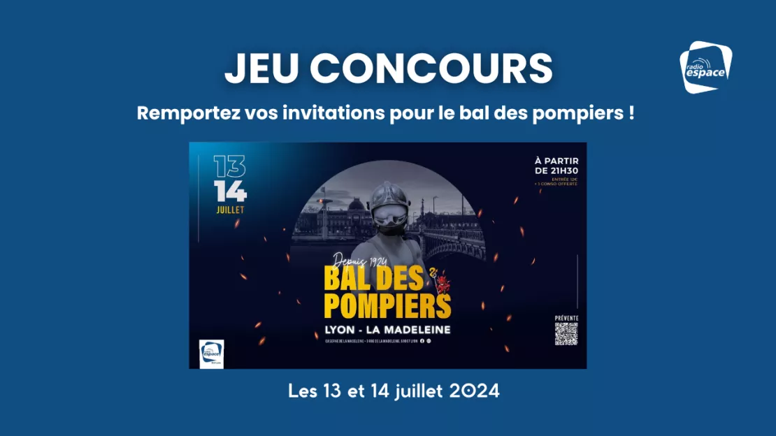 Remportez vos invitations pour le bal des pompiers à Lyon - La Madeleine !