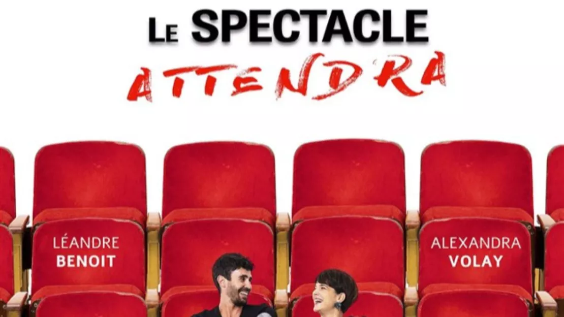 Découvrez "Le Spectacle Attendra" au Complexe à Lyon !