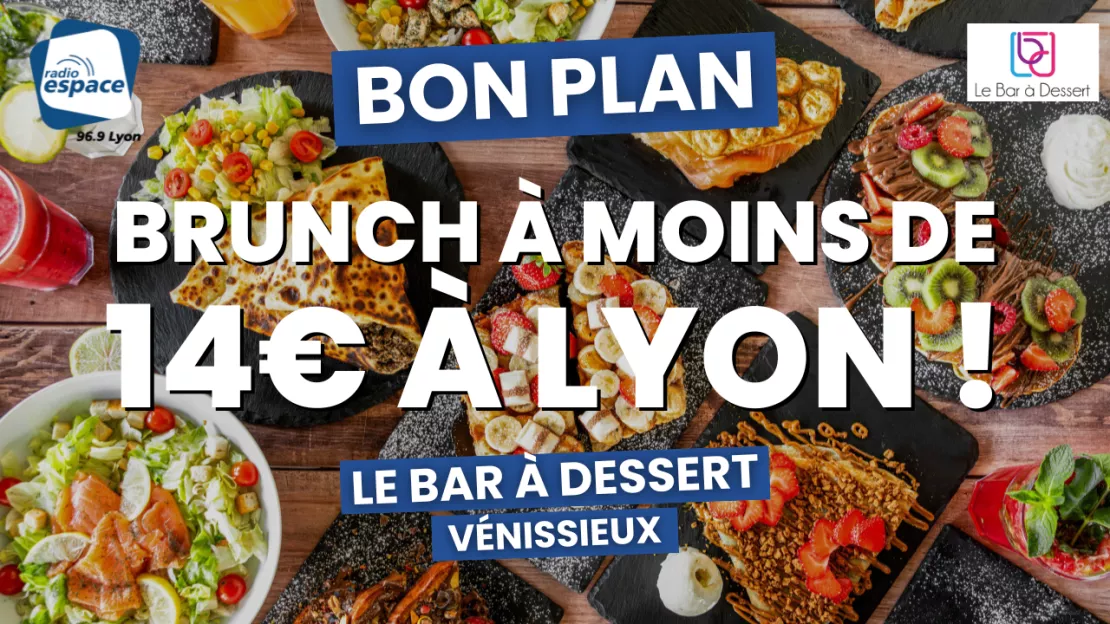 Envie d’un brunch à moins de 14€ à Lyon ?  Découvrez Le Bar à Dessert à Vénissieux !