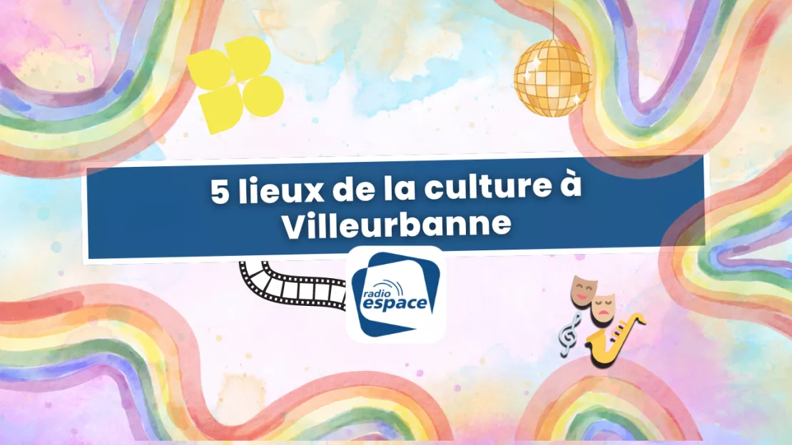 5 lieux de la culture à Villeurbanne