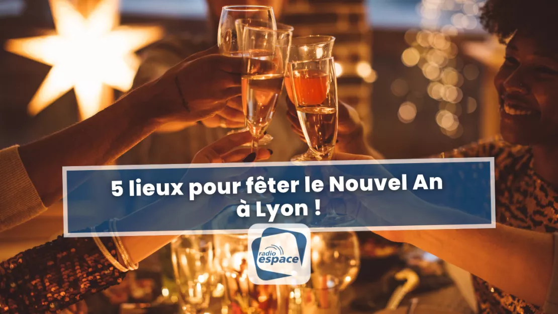 5 lieux pour fêter le Nouvel An à Lyon !