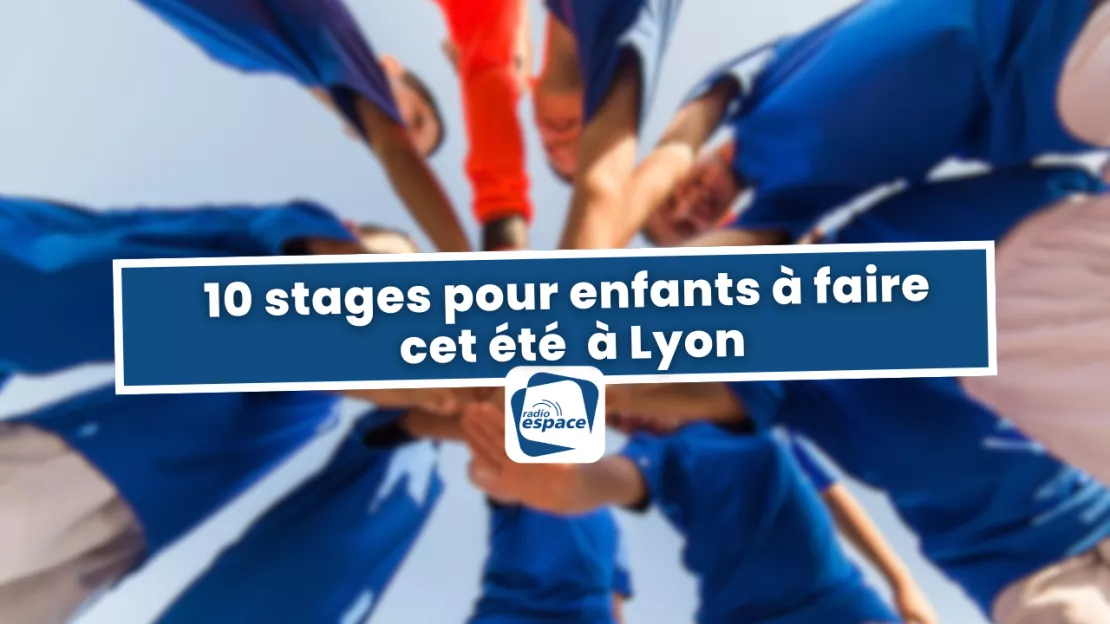 Lyon : 10 stages pour enfants à faire cet été !