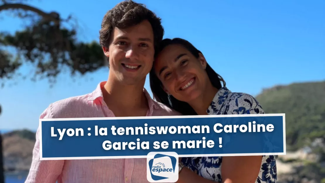 Lyon : la tenniswoman Caroline Garcia se marie !