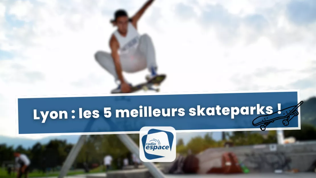 Lyon : les 5 meilleurs skateparks !