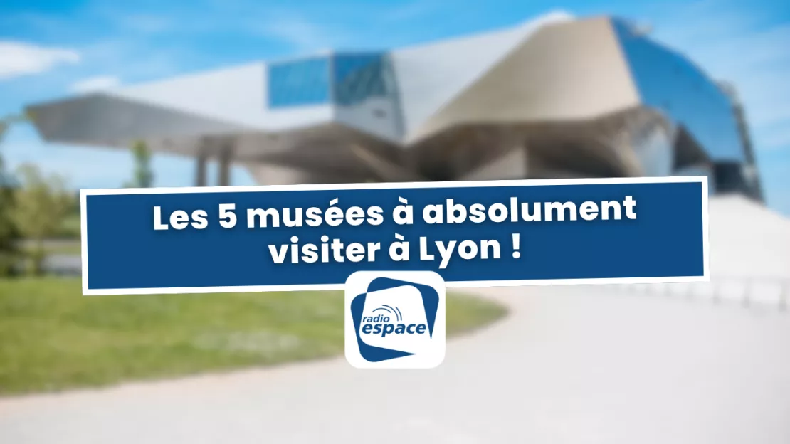 Lyon : les 5 musées à absolument visiter !