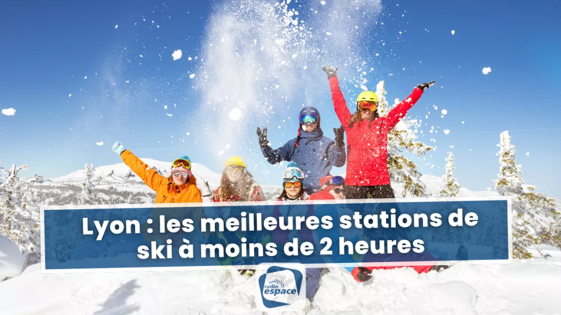 Lyon : les meilleures stations de ski à moins de 2 heures