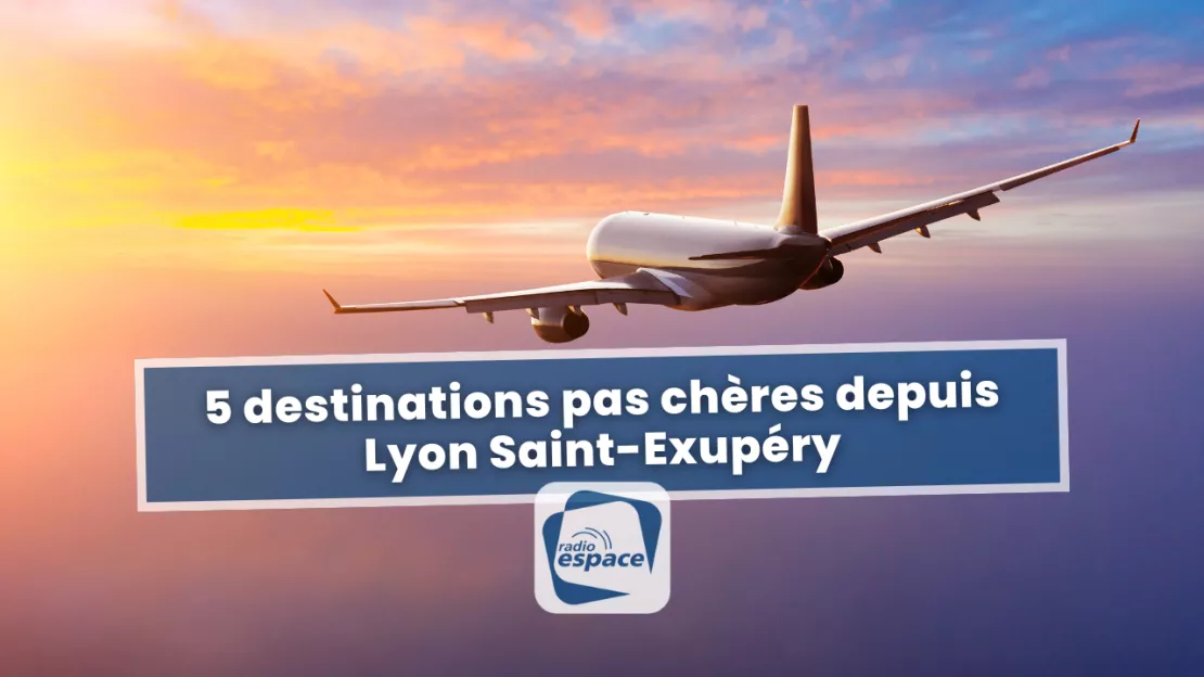 Top 5 des destinations pas chères au départ de Lyon Saint-Exupéry pour Juillet-Août